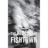 The Riders Of Fishtown - Paperback