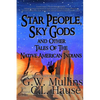 Star People, Sky Gods and Other Tales of the Native American Indians - Paperback