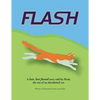 Flash: A lost, but found story told by Flash, the son of an abandoned cat. - Paperback