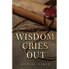 Wisdom Cries Out - Paperback
