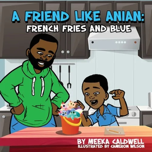 A Friend like Anian: French Fries and Blue - Paperback