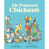 Mr. Watson's Chickens - Hardcover