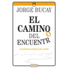 El Camino del Encuentro: Un Ensayo Acerca del Amor - Paperback