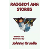 Raggedy Ann Stories - Illustrated: The Classic Illustrated Adventures of Raggedy Ann - Hardcover