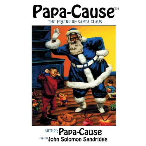 Papa-Cause: The Friend of Santa Claus - Paperback
