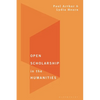 Open Scholarship in the Humanities - Hardcover