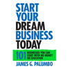 Start Your Dream Business Today: Businesses You Can Start with No Money or Education - Paperback
