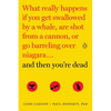 And Then You're Dead: What Really Happens If You Get Swallowed by a Whale, Are Shot from a Cannon, or Go Barreling Over Niagara - Paperback
