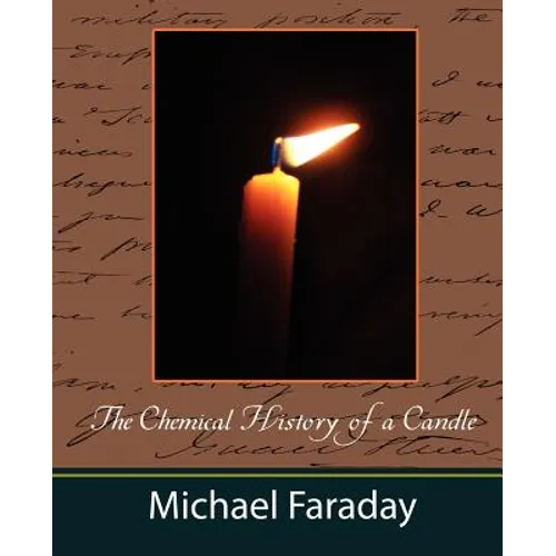 The Chemical History of a Candle (Michael Faraday) - Paperback