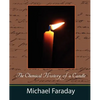 The Chemical History of a Candle (Michael Faraday) - Paperback