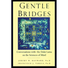 Gentle Bridges: Conversations with the Dalai Lama on the Sciences of Mind - Paperback