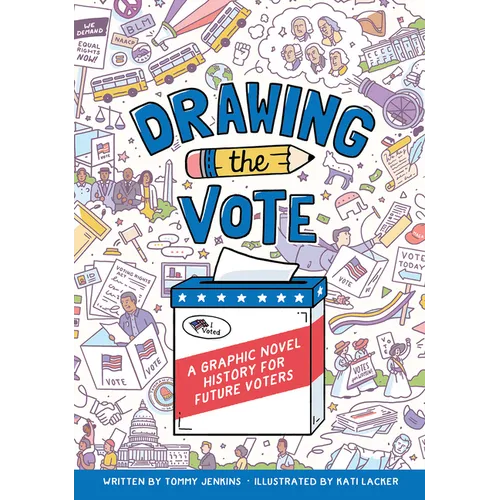 Drawing the Vote: A Graphic Novel History for Future Voters - Paperback