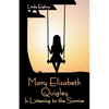 Mary Elisabeth Quigley Is Listening to the Sunrise - Paperback