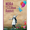 Nora and the Little Blue Rabbit - Hardcover