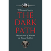 The Dark Path: The Structure of War and the Rise of the West - Hardcover
