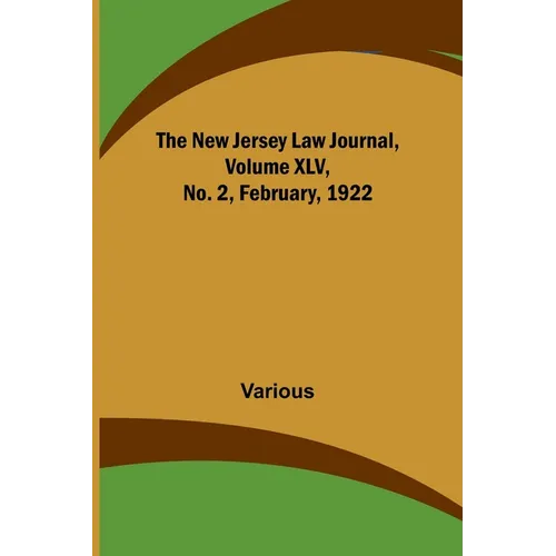 The New Jersey Law Journal, Volume XLV, No. 2, February, 1922 - Paperback