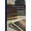 Chaucer for Children; a Golden Key - Paperback