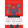 The Weiser Book of Horror and the Occult: Hidden Magic, Occult Truths, and the Stories That Started It All - Paperback