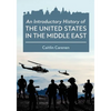 An Introductory History of the United States in the Middle East - Paperback