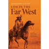 Life in the Far West: Volume 14 - Paperback