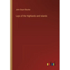 Lays of the Highlands and Islands - Paperback