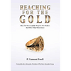 Reaching For The Gold: How To Successfully Prepare For Police And Fire Chief Interviews - Hardcover