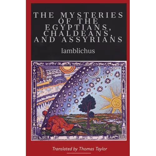 On the Mysteries of the Egyptians, Chaldeans, and Assyrians - Paperback