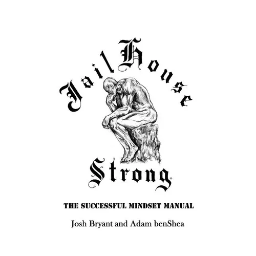 Jailhouse Strong: The Successful Mindset Manual - Paperback