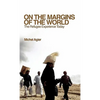 On the Margins of the World: The Refugee Experience Today - Hardcover