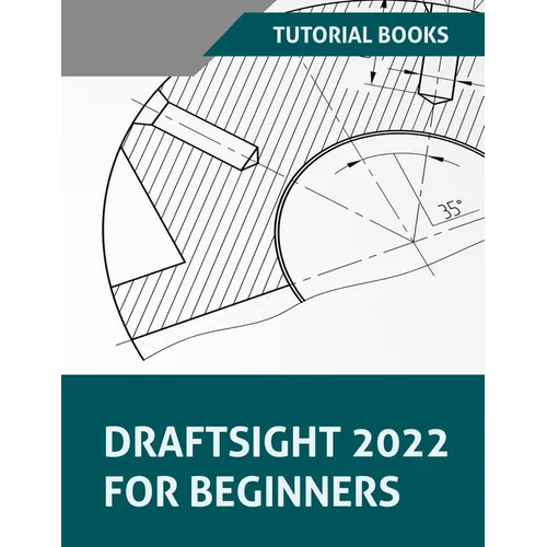 Draftsight 2022 For Beginners - Paperback