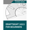 Draftsight 2022 For Beginners - Paperback
