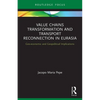 Value Chains Transformation and Transport Reconnection in Eurasia: Geo-Economic and Geopolitical Implications - Paperback
