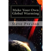 Make Your Own Global Warming: Using HAARP, Chemtrails, and the Sun - Paperback