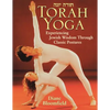 Torah Yoga: Experiencing Jewish Wisdom Through Classic Postures - Paperback