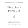 The Fiduciary Formula: 6 Essential Elements to Create the Perfect Corporate Retirement Plan - Paperback