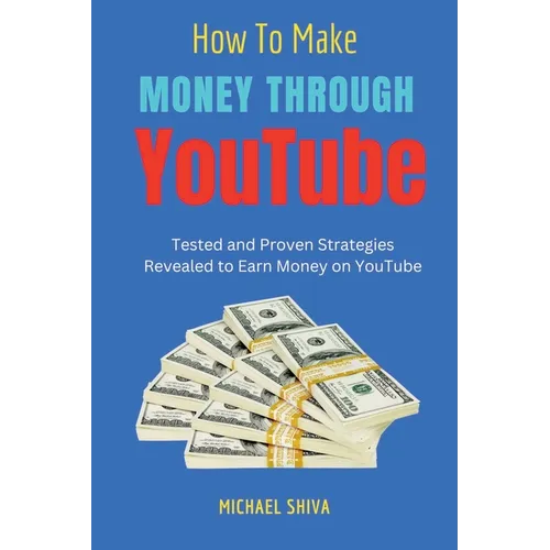 How To Make Money Through Youtube - Paperback