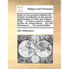 Essay on the Connexion Between the Doctrine of Justification by the Imputed Righteousness of Christ, and Holiness of Life; ... to Which Is Prefix'd, a - Paperback