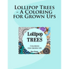 Lollipop Trees - A Coloring for Grown Ups - Paperback