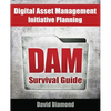 DAM Survival Guide: Digital Asset Management Initiative Planning - Paperback
