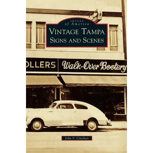 Vintage Tampa Signs and Scenes - Hardcover