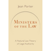 Ministers of the Law: A Natural Law Theory of Legal Authority - Paperback