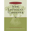 Jacques-Felix Lelievre's New Louisiana Gardender - Hardcover