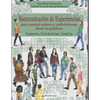 Sistematización de experiencias para construir saberes y conocimientos desde las prácticas: Sustentos, Orientaciones, Desafíos. - Paperback