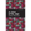 A Child of the Jago - Hardcover