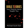Bible Stories Your Parents Never Taught You - Paperback