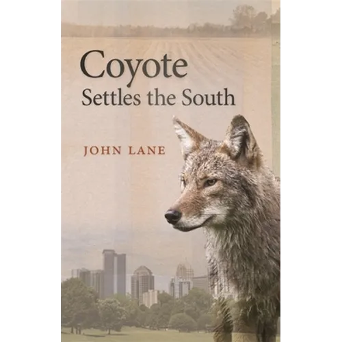 Coyote Settles the South - Hardcover