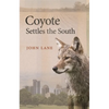 Coyote Settles the South - Hardcover
