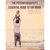 The Psychotherapist's Essential Guide to the Brain - Paperback