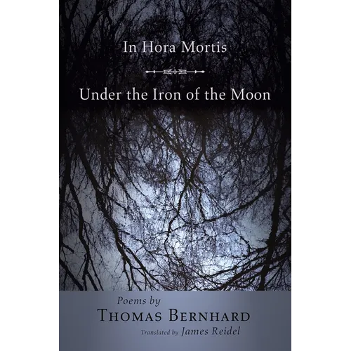 In Hora Mortis / Under the Iron of the Moon: Poems - Paperback