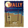 Wally, The Wayward Sea Turtle - Paperback